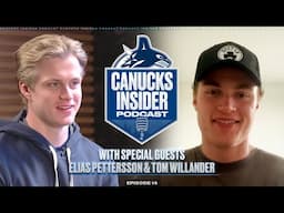 Canucks Insider Podcast Ep.14: Swedish Kebab ft. Tom Willander and Elias Pettersson