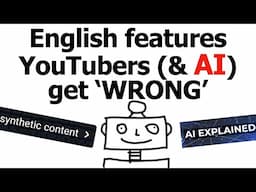 English features YouTubers (and AI) get wrong?