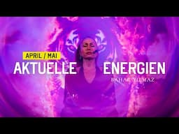 Aktuelle Energien und Channeling-Botschaften zum April