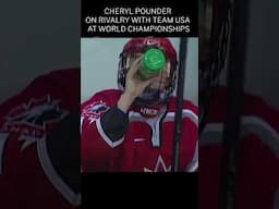 Cheryl Pounder on Rivalry with Team USA in 2000 Women's World Championships