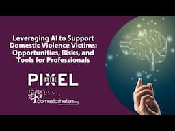 Leveraging AI to Support Domestic Violence Victims: Opportunities, Risks, & Tools for Professionals