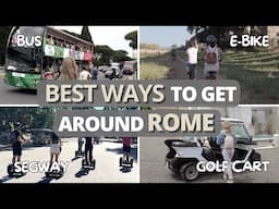 5 Best Ways to Get Around Rome: From E-Bikes to Public Transport 🚇