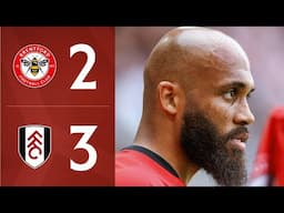 Wissa and Mbeumo score in derby defeat | Brentford 2-3 Fulham | Premier League Highlights