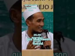 JALAN BERTEMU ALLAH✓GUS MUKHLASON ROSYID