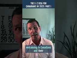 E-2 Visa for Canadians in 2025: Still a Smart Path?
