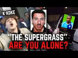 The Supergrass Who K Koke EXPOSED