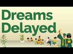 Dreams Delayed