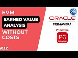Do Earned Value Analysis In Primavera P6 Without Cost Modules