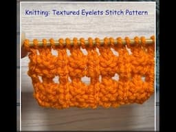 Textured Eyelets Knitting Stitch