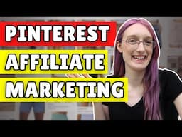 PINTEREST AFFILIATE MARKETING for Beginners (With or Without a Blog!)