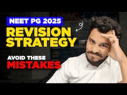 Why you will NOT Crack NEET PG 2025 | NEET PG 2025 Revision Strategy