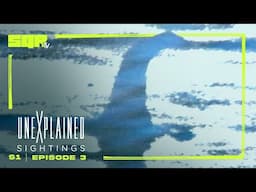 Unexplained Sightings | S1E3 | Unexplained Contacts