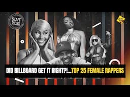 Did Billboard Get It Right?! Top 25 Female Rappers Ranked | Dead End Hip-Hop Conversations