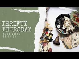 Thrifty Thursday Haul Video | Estate Sales, Thrift Store, Joann's closeout, Dollar Stores