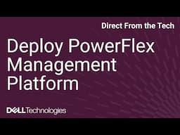 PowerFlex 4.0: Unified Management Platform Deployment