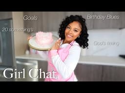 GIRL TALK 🩷: I’M 24!! NOW WHAT!? ( Birthday Blues , 20s, God’s Timing , New Goals +MORE ) ✨