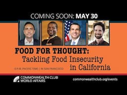 Food for Thought | Tackling Food Insecurity in California