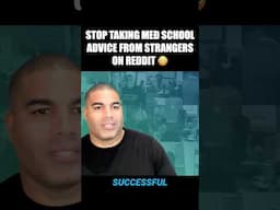 Why would you trust your med school dreams to random, anonymous people on Reddit or Student Doctor
