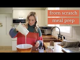 From Scratch Meal Prep to Restock the Kitchen