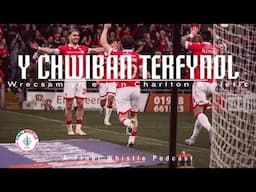 Y CHWIBAN TERFYNOL | Wrexham v Charlton Athletic