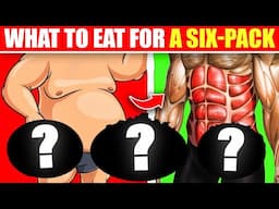 WHAT TO EAT FOR A SIX PACK?