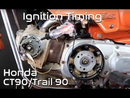 How to set the Ignition Timing on the Honda CT90 / Trail 90
