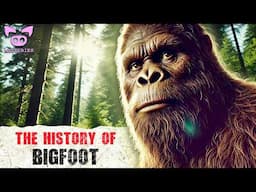The History of Bigfoot