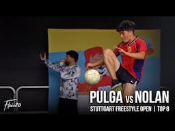 Pulga vs Nolan - Top 8 | Stuttgart Freestyle Open 2025