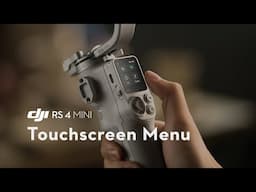 DJI RS 4 Mini｜Touchscreen Menu