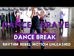 Dance Your Bold, Brave Self -4 minute Dance Fitness