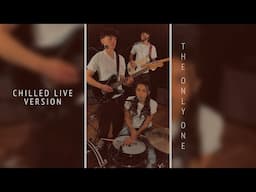 The Only One (Chilled Tiny Desk Style Version)