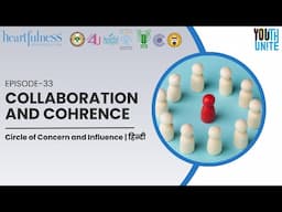 Collaboration and Coherence | Episode 33 | L.I.G.H.T Level 1 | Hindi