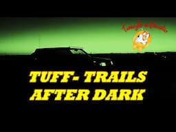 QS15 Tuff Trails After Dark