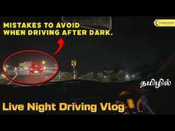 பயப்படாமல் Night Driving செய்ய சில Safety Tips | Chakkaram Drivelog