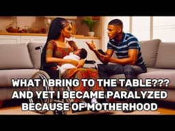 After All She Went Through To Be A Mother, He still Asked Her What She Brings To The Table #tales