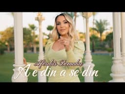 Afërdita Demaku - A e din a se din (Official Video)