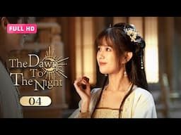 【FULL HD】The Dawn To The Night 04 | A Mortal's Forbidden Passion with Celestial Adversary | 朝阳之于夜