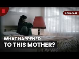 Missing Mother Case Baffles New Zealand Police | Cold Case