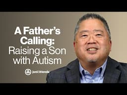 This Father Embraced God's Plan for His Son with Autism