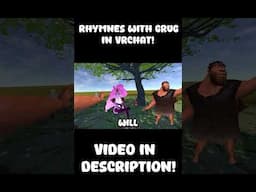 EVERYTHING RHYMES WITH GRUG IN VRCHAT! | VRChat Funny Moments