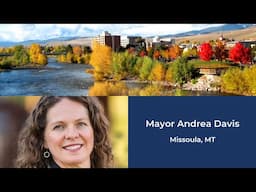 How Missoula is Saving and Creating Jobs with Mayor Andrea Davis