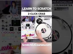 Learn the 2-CLICK CRAB Scratch 🦀 in 90 Seconds! ★ Scratch DJ Tutorial ★ #djshortee shorts