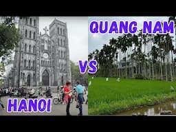 City Life vs. Countryside in Vietnam (Hanoi vs. Quang Nam)