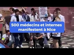 500 médecins et internes manifestent à Nice