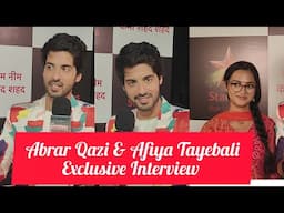 Abrar Qazi & Afiya Tayebali Full Interview At Kabhi Neem Neem Kabhi Shahad Shahad Serial Launch