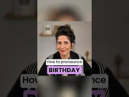 How to pronounce 'birthday'