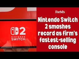 Nintendo Switch 2 smashes record as firm's fastest-selling console
