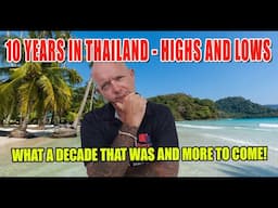 10 years in Thailand has been an amazing time with highs and lows here in Pattaya.