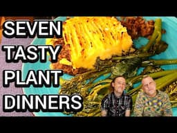 Seven Delicious Dinners Made Mainly from PLANTS