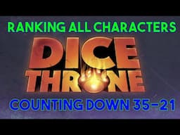 Ranking Dice Throne Characters! (35-21)